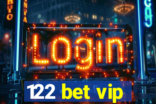 122 bet vip